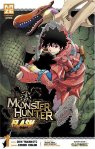 Monster Hunter Flash Tome 1 - Yamamoto Shin ; C Jacques