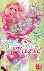 Mademoiselle se marie Tome 12 - Hazuki Megumi - Raillard Misato