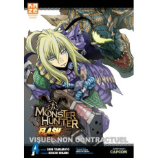 Monster Hunter Flash Tome 4 - Yamamoto Shin ; Hikami Keiichi ; C Jacques