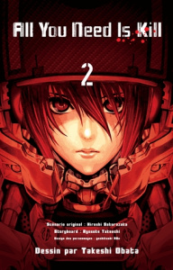 All you need is kill Tome 2 - Obata Takeshi ; Sakurazaka Hiroshi ; Takeuchi Ryos