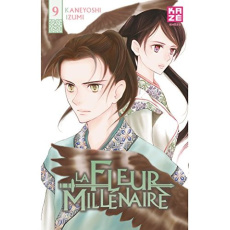 La Fleur Millénaire Tome 9 - Izumi Kaneyoshi ; Raillard Misato