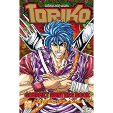 Toriko : Gourmet Hunters Book - Shimabukuro Mitsutoshi ; Silvestre Jean-Benoît