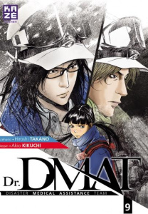 Dr DMAT Tome 9 - Takano Hiroshi ; Kikuchi Akio ; Desbief Thibaud