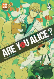 Are you Alice ? Tome 4 - Katagiri Ikumi ; Ninomiya Ai ; Koechlin Anaïs
