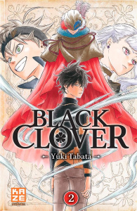 Black Clover Tome 2 : Le défenseur - Tabata Yûki ; Chollet Sylvain