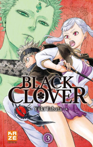 Black Clover Tome 3 : Rassemblement à la cité royale - Tabata Yûki ; Chollet Sylvain