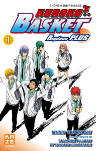 Kuroko's Basket Replace Plus Tome 1 - Takahashi Ichiro ; Pouly Julien ; Fujimaki Tadatos