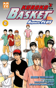 Kuroko's Basket Replace Plus Tome 2 - Takahashi Ichiro ; Pouly Julien