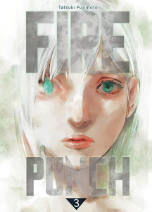 Fire Punch Tome 3 - Fujimoto Tatsuki ; Chollet Sylvain