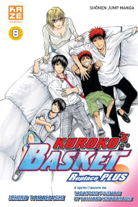 Kuroko's Basket Replace Plus Tome 8 - Takahashi Ichiro ; Pouly Julien