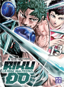 Rikudo, la rage aux poings tome 13 - Matsubara Toshimitsu ; Delage Arnaud