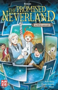 The Promised Neverland - Roman Tome 4 : Au fil des souvenirs - Shirai Kaiu ; Demizu Posuka ; Nanao