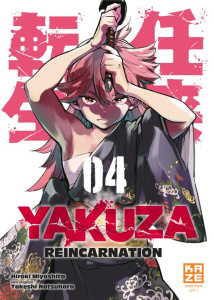 Yakuza Reincarnation Tome 4 - Miyashita Hiroki ; Natsuhara Takeshi ; Delage Arna