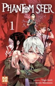 Phantom Seer Tome 1 - Gotô Tôgo ; Matsuura Kento