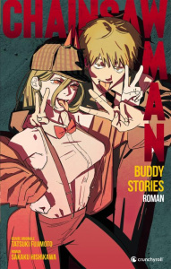 Chainsaw Man - Roman : Buddy Stories - Fujimoto Tatsuki ; Hishikawa Sakaku