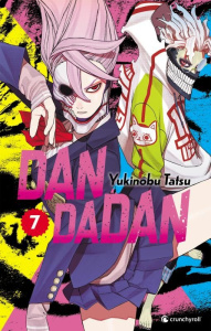 Dandadan Tome 7 - Tatsu Yukinobu ; Chollet Sylvain