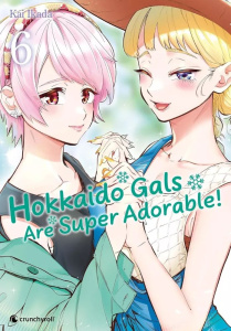 Hokkaido Gals are super adorable ! Tome 6 - Ikada Kai ; Bondis Jean-Baptiste