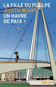 La fille du poulpe Tome 5 : Un havre de paix - Wiart Judith
