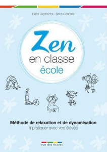 Zen en classe école - Diederichs Gilles ; Cannella René