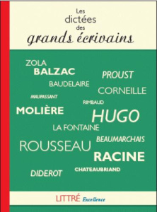 Les dictées des grands écrivains. 30 dictées pour les amoureux de l'orthographe - Eluerd Roland