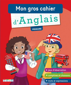 Mon gros cahier d'Anglais primaire - COLLECTIF