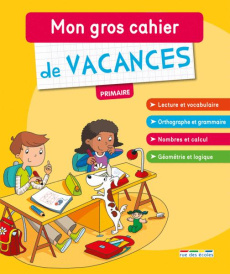 Mon gros cahier de vacances primaire - Cheminée Pascale ; Eluerd Roland ; Fruchaud Isabel