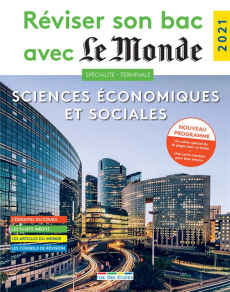 Sciences économiques et sociales Terminale. Edition 2021 - Malbrancq Nicolas ; Bréval Pascal ; Louys Delphine