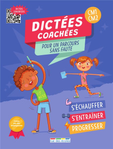 Dictées coachées pour un parcours sans faute CM1-CM2 - Costes Audrey ; Dubord Aurélie ; Fruchaud Isabelle