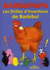 Barbapapa : Les Drôles d'Inventions de Barbibul. Barbibul et le rétrécisseur ; La Machine à remonter - Taylor Talus ; Tison Annette