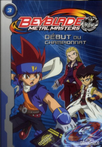 Beyblade metal master Tome 3 : Début du championnat - Marchand Kalicky Anne