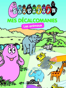 Barbapapa. Mes décalcomanies Les animaux - TAYLOR