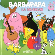 Barbapapa, la musique - Taylor Alice ; Taylor Thomas