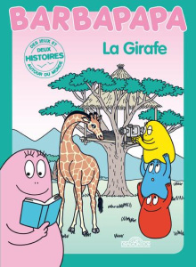 Barbapapa. La girafe - Taylor Alice ; Taylor Thomas