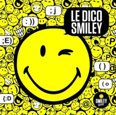 Le dico smiley. Edition 2015 - Jones Tim ; Huang Hao Hao ; Ye Shirley