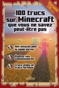 100 trucs sur Minecraft que vous ne savez peut-être pas - Pilet Stéphane