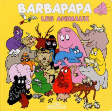 Barbapapa les animaux - Taylor Alice