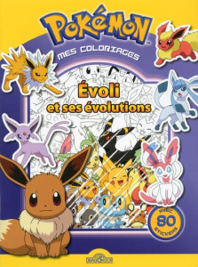 Mes coloriages : Pokémon. Evoli et ses évolutions - THE POKEMON COMPANY