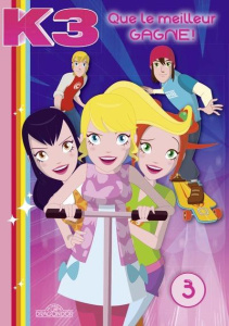 K3 Tome 3 : Que le meilleur gagne ! Roulettes et Gadins ; Les tentacules de la mer - Gilbey Alan ; Decroisette Sophie ; Serluppus Alain