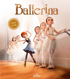Ballerina. L'album du film - Desfour Aurélie