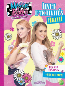Livre d'activités Amitié Maggie & Bianca. Des jeux, des tests, des stickers ! - RAINBOW
