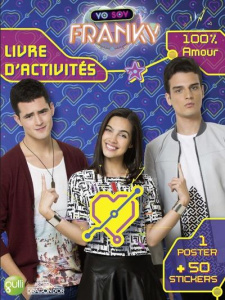 Livre d'activités 100 % amour Yo soy Franky. 60 stickers - NICKELODEON