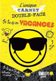L'unique carnet double-face Smiley World. Si tu es à l'école ; Si tu es en vacances - SMILEYWORLD