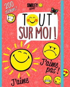 Tout sur moi ! J'aime, j'aime pas ! - SMILEYWORLD