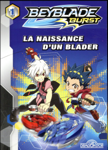 Beyblade Burst Tome 1 : La naissance d'un blader - Guyon David