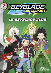 Beyblade Burst Tome 2 : Le beyblade club - Guyon David