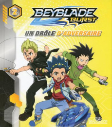 Beyblade Burst Tome 2 : Un drôle d'adversaire - Pincemaille Christine