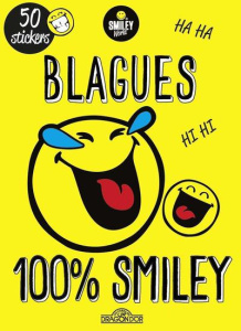 Blagues 100% smiley. Avec 50 stickers - SMILEYWORLD