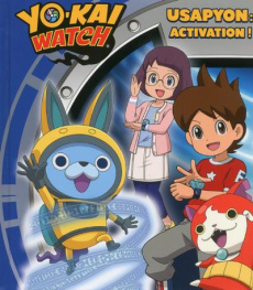 Yo-Kai Watch : Usapyon : activation ! - Lescaille Moulènes Nathalie