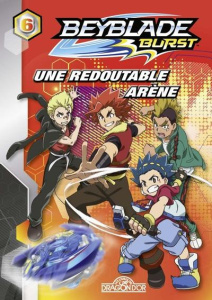 Beyblade Burst Tome 6 : Une redoutable arène - Guyon David