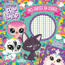 Mes cartes en strass Littlest Pet Shop. 550 strass et 6 cartes - Varone Eugénie
